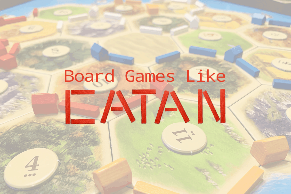 Board games like Catan